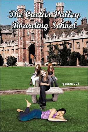 The Cactus Valley Boarding School de Sandra Joy