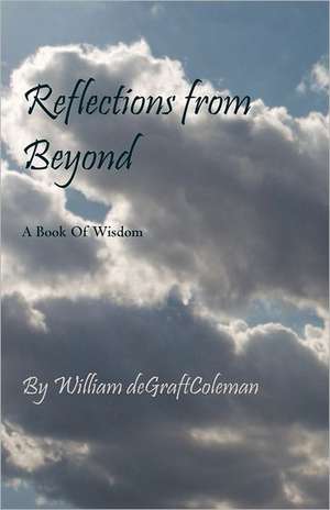 Reflections from Beyond de William Degraftcoleman