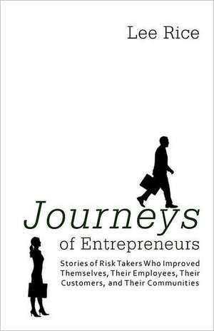 Journeys of Entrepreneurs de Lee Rice