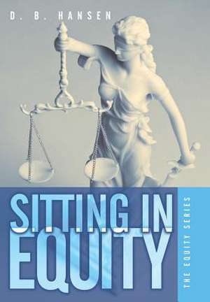 Sitting in Equity de D. B. Hansen