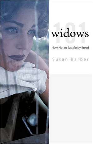 Widows 101 de Susan Barber