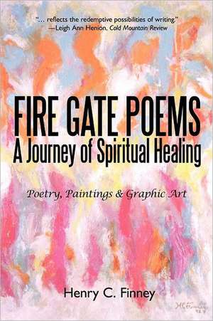 Fire Gate Poems de Henry C. Finney