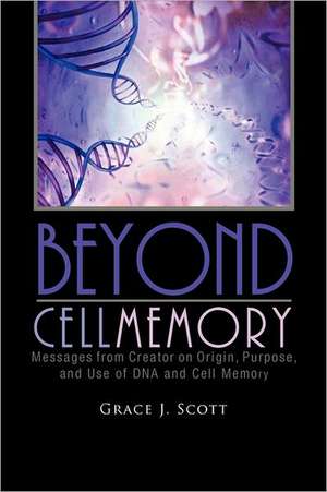 Beyond Cell Memory de Scott, Grace J.