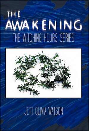 The Awakening Book 1 de Jett Olivia Watson