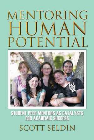 Mentoring Human Potential de Scott Seldin