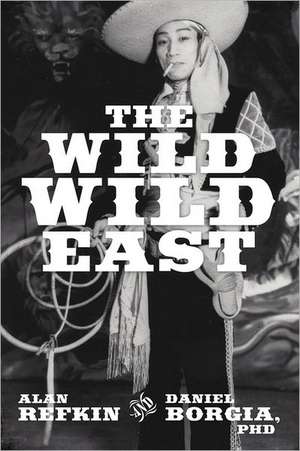 The Wild, Wild East de Alan Refkin