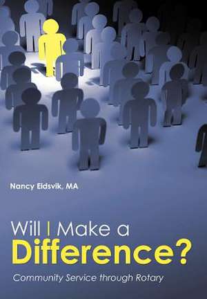 Will I Make a Difference? de Nancy Eidsvik Ma