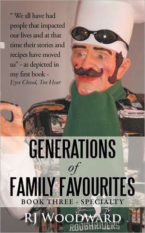 Generations of Family Favourites Book Three - Specialty de Rj Woodward