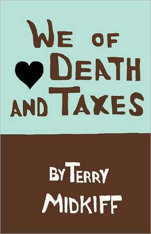 We of Death and Taxes de Terry Midkiff