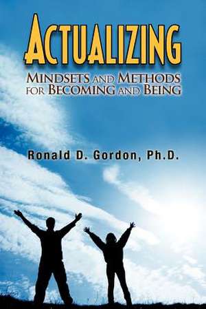 Actualizing de Ronald D. Gordon Ph. D.