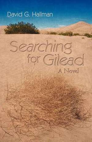 Searching for Gilead de David G. Hallman