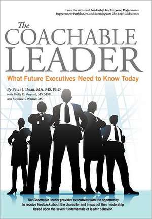 The Coachable Leader de Phd Peter J. Dean