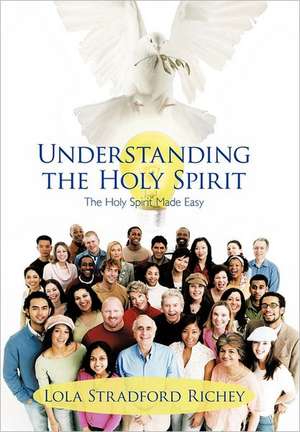 Understanding the Holy Spirit de Lola Stradford Richey