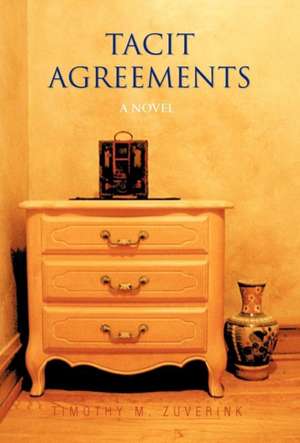 Tacit Agreements de Timothy M. Zuverink