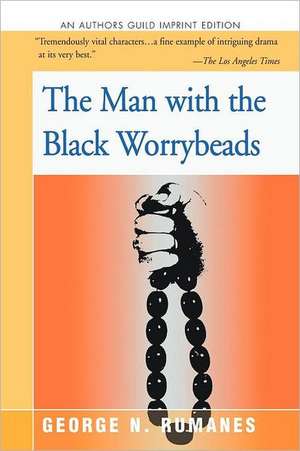 The Man with the Black Worrybeads de George N. Rumanes