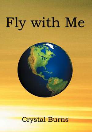 Fly with Me de Crystal Burns