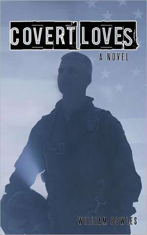 Covert Loves de William Bowles