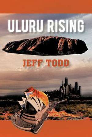 Uluru Rising de Jeff Todd