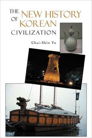 The New History of Korean Civilization de Chai-Shin Yu