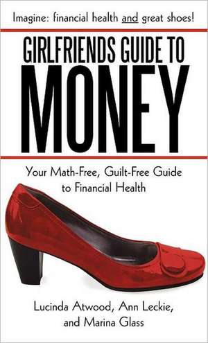 The Good Friends Guide to Money de Lucinda Atwood