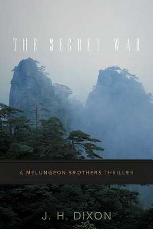 The Secret War de J. H. Dixon