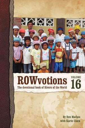 Rowvotions Volume 16 de Ben Mathes