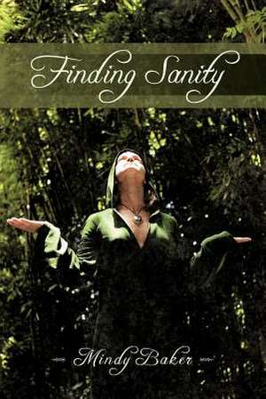 Finding Sanity de Mindy Baker