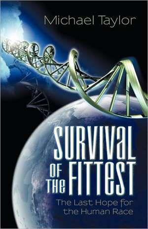 Survival of the Fittest de Michael Taylor