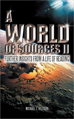 A World of Sources II de Michael J. Hillyard