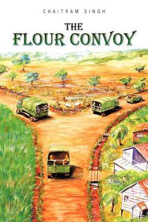 The Flour Convoy de Chaitram Singh