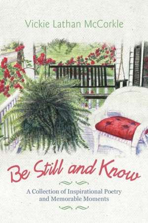 Be Still and Know de Vickie Lathan McCorkle