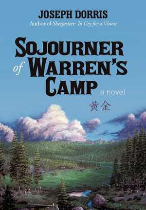 Sojourner of Warren's Camp de Joseph Dorris