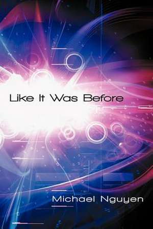 Like It Was Before de Michael Nguyen