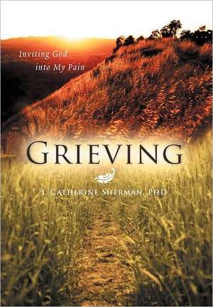 Grieving de J Catherine Sherman