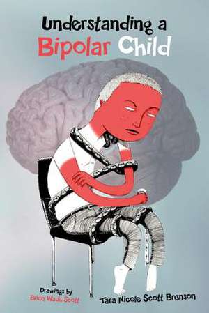 Understanding a Bipolar Child de Tara Nicole Scott Brunson