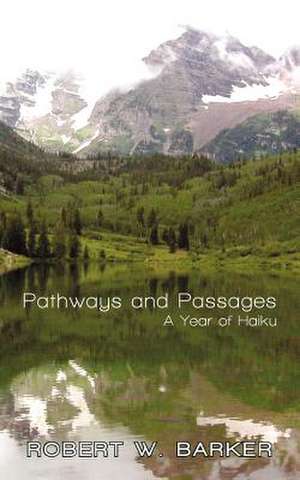 Pathways and Passages de Robert W. Barker