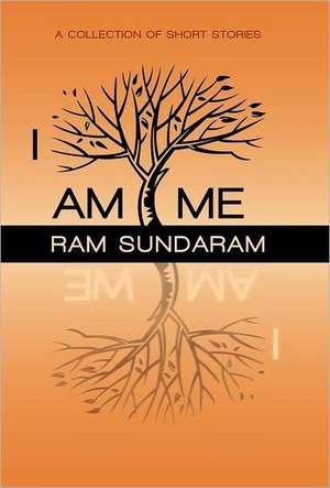I Am Me de Ram Sundaram
