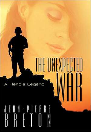 The Unexpected War de Jean-Pierre Breton