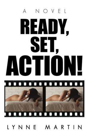 Ready, Set, Action! de Lynne Martin