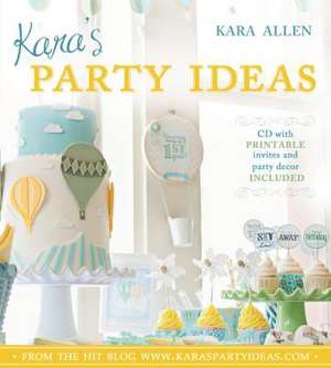 Kara's Party Ideas [With CDROM] de Kara Allen