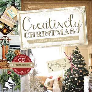 Creatively Christmas Inspired Yuletide D'Cor (CD Included) de Jennifer Rizzo