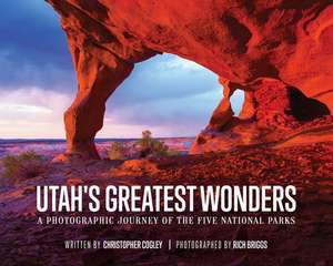 Utah's Greatest Wonders de Cogley, Christopher