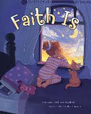 Faith Is de Kathleen Gwilliam