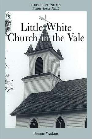 Little White Church in the Vale de Bonnie Watkins