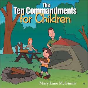 The Ten Commandments for Children de Mary Lane McGinnis