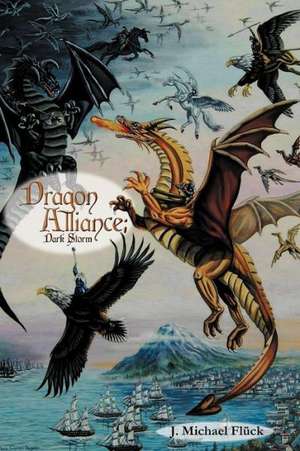 Dragon Alliance: Dark Storm de J. Michael Fluck