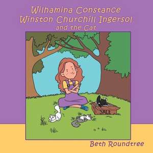 Wilhamina Constance Winston Churchill Ingersol and the Cat de Beth Roundtree