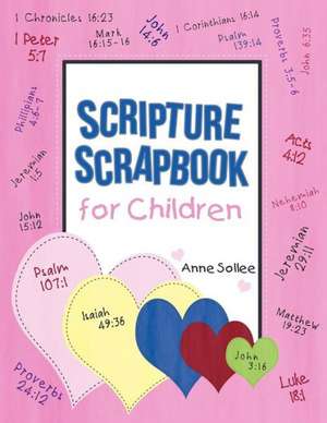 Scripture Scrapbook for Children de Anne Sollee