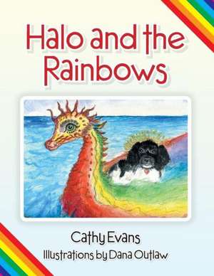 Halo and the Rainbows de Cathy Evans