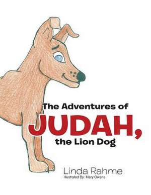 The Adventures of Judah, the Lion Dog de Linda Rahme